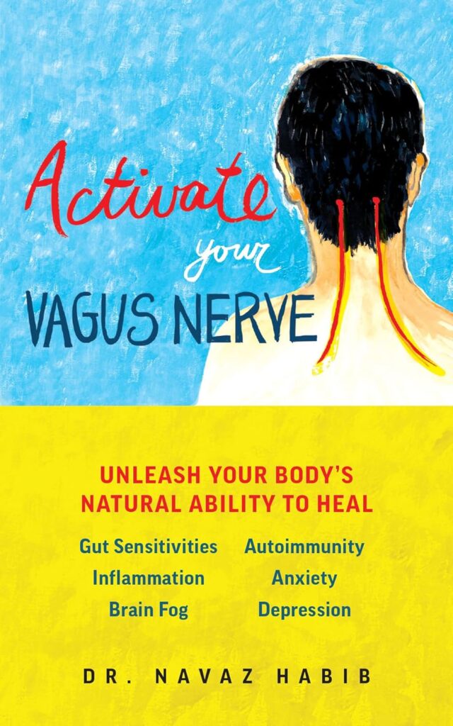 Activate Your Vagus Nerve by Dr. Navaz Habib, one of the top 10 best biohacking books to upgrade your life.